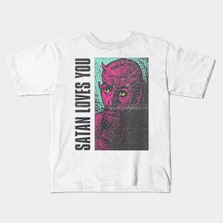 satan loves you Kids T-Shirt